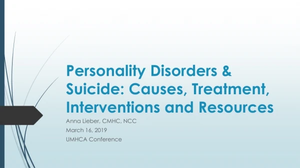 Personality Disorders &amp; Suicide: Causes, Treatment, Interventions and Resources