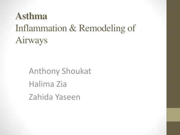 Asthma Inflammation &amp; Remodeling of Airways