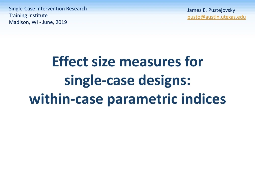 effect size measures for single case designs within case parametric indices