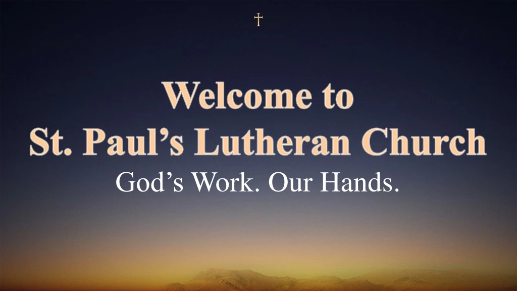 welcome to st paul s lutheran church god s work