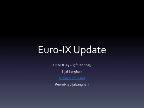 Euro-IX Update