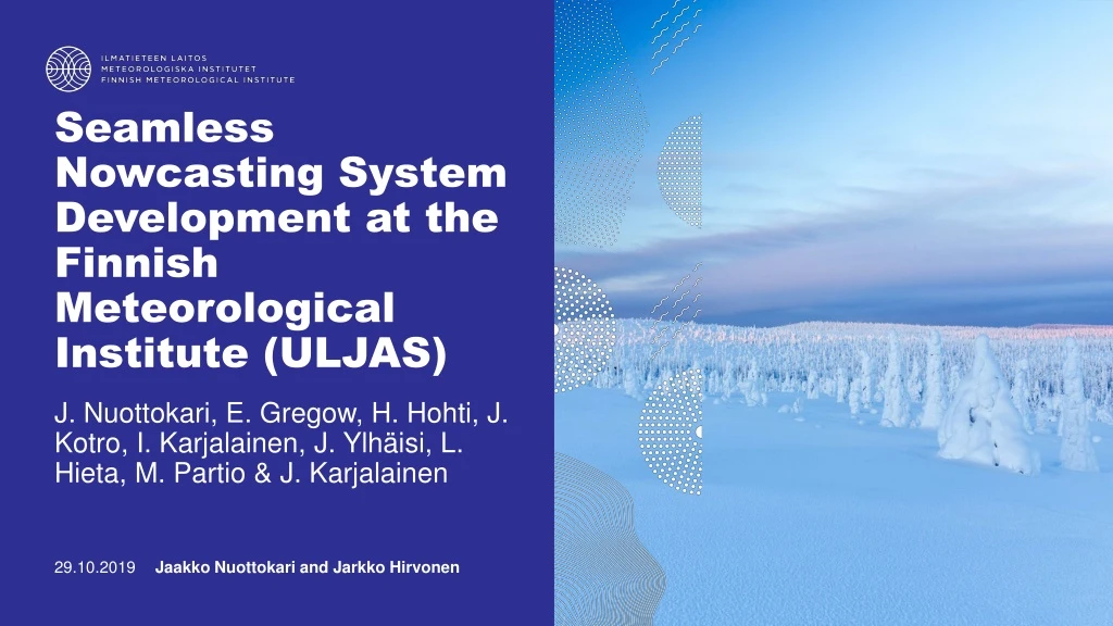 seamless nowcasting system development at the finnish meteorological institute uljas