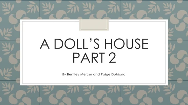A Doll’s house part 2