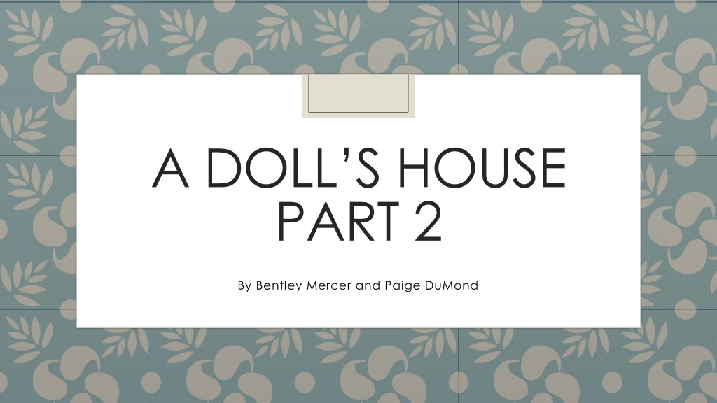 a doll s house part 2