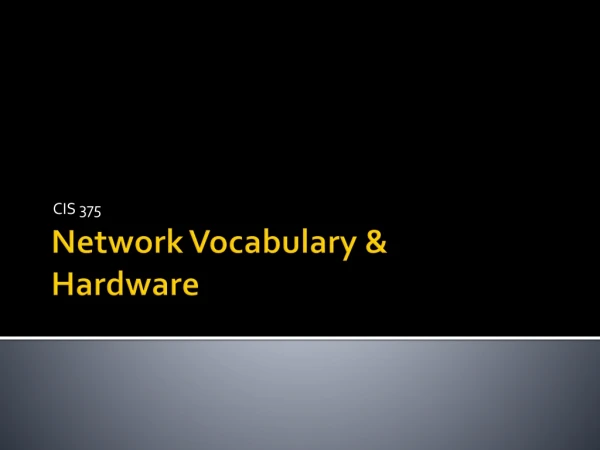 Network Vocabulary &amp; Hardware