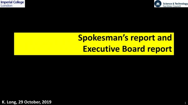 Spokesman’s report and Executive Board report