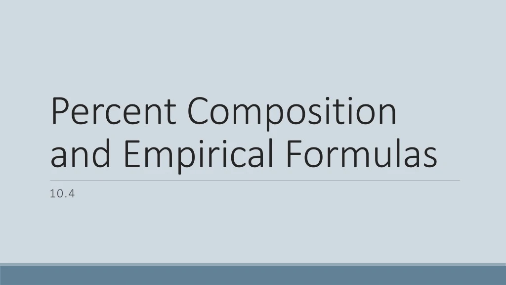 percent composition and empirical formulas