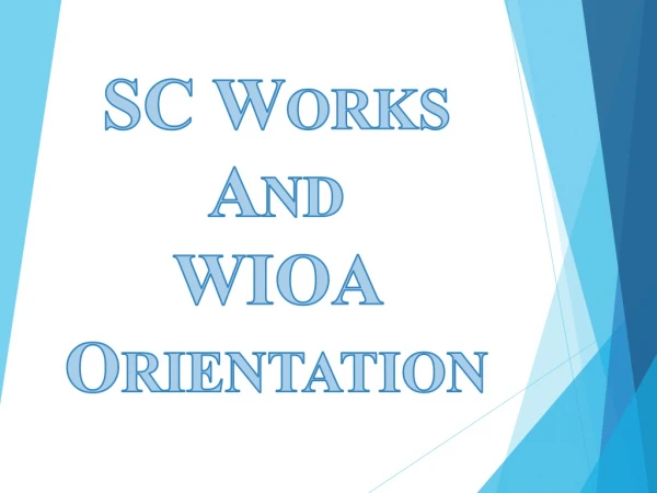 SC Works And WIOA Orientation