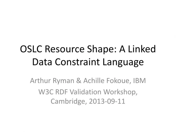 OSLC Resource Shape: A Linked Data Constraint Language