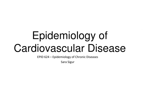 Epidemiology of Cardiovascular Disease