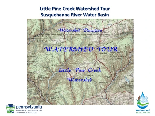 Little Pine Creek Watershed Tour Susquehanna River Water Basin