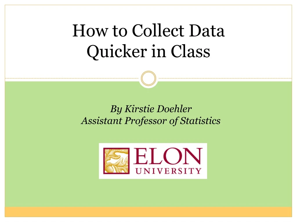 how to collect data quicker in class