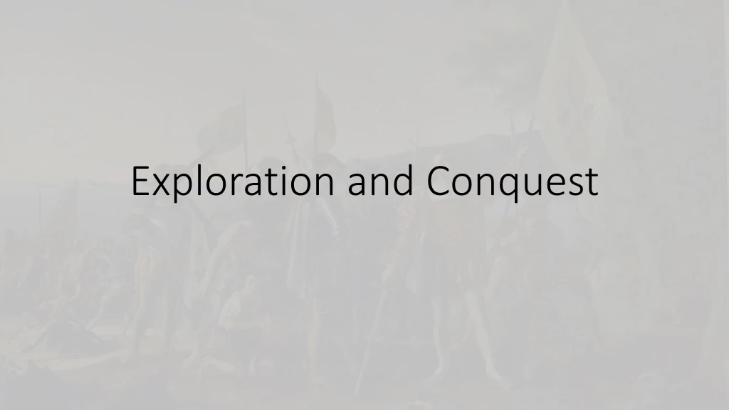 exploration and conquest