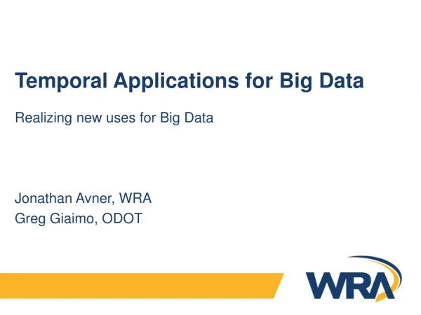 Temporal Applications for Big Data