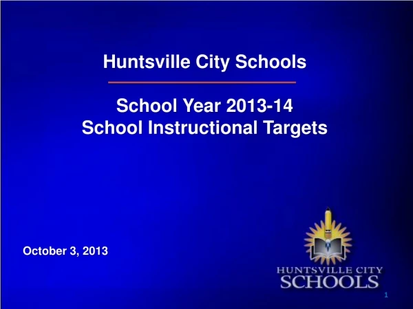 Huntsville City Schools School Year 2013-14 School Instructional Targets