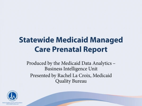 Statewide Medicaid Managed Care Prenatal Report