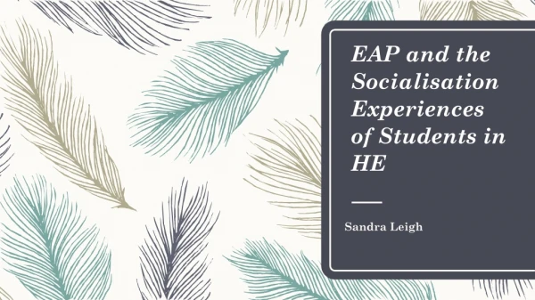EAP and the Socialisation Experiences of Students in HE