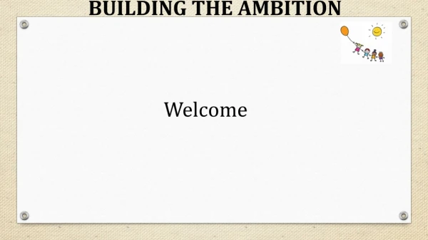 BUILDING THE AMBITION