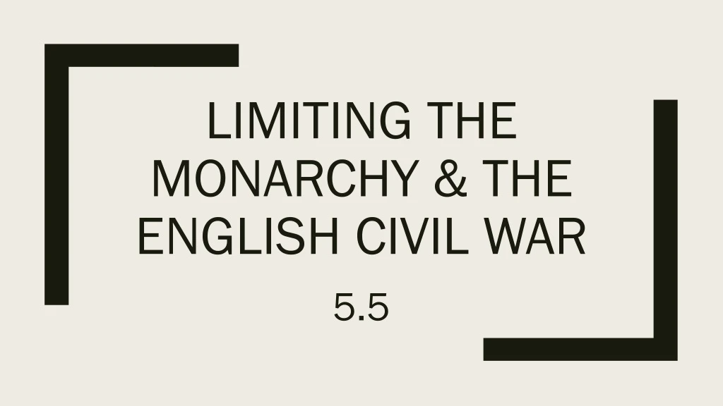 limiting the monarchy the english civil war