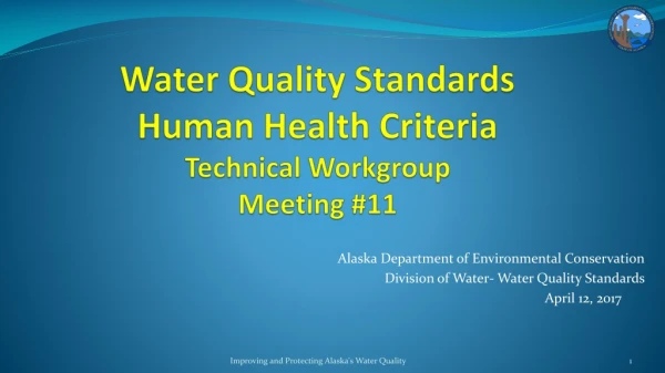 Water Quality Standards Human Health Criteria Technical Workgroup Meeting #11