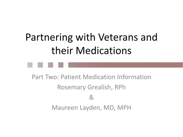Partnering with Veterans and their Medications