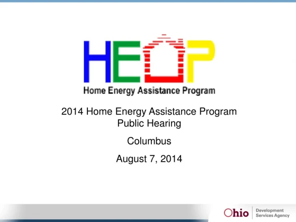 2014 Home Energy Assistance Program Public Hearing Columbus August 7, 2014