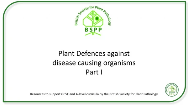 Plant Defences against disease causing organisms Part I