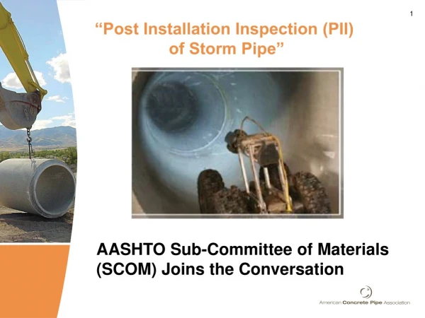 “Post Installation Inspection (PII) of Storm Pipe”