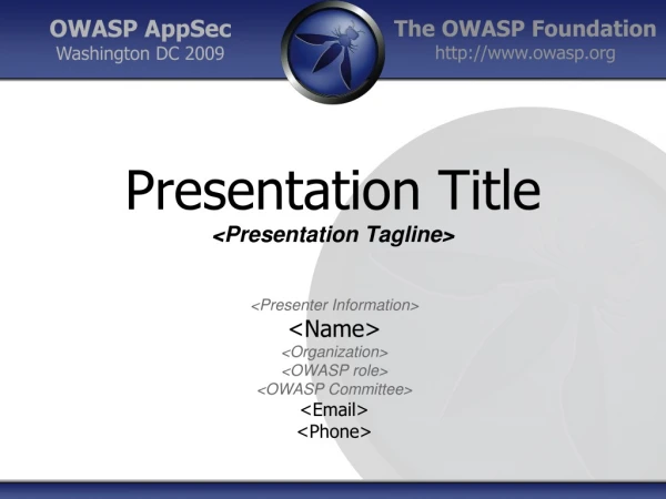 Presentation Title &lt;Presentation Tagline&gt;