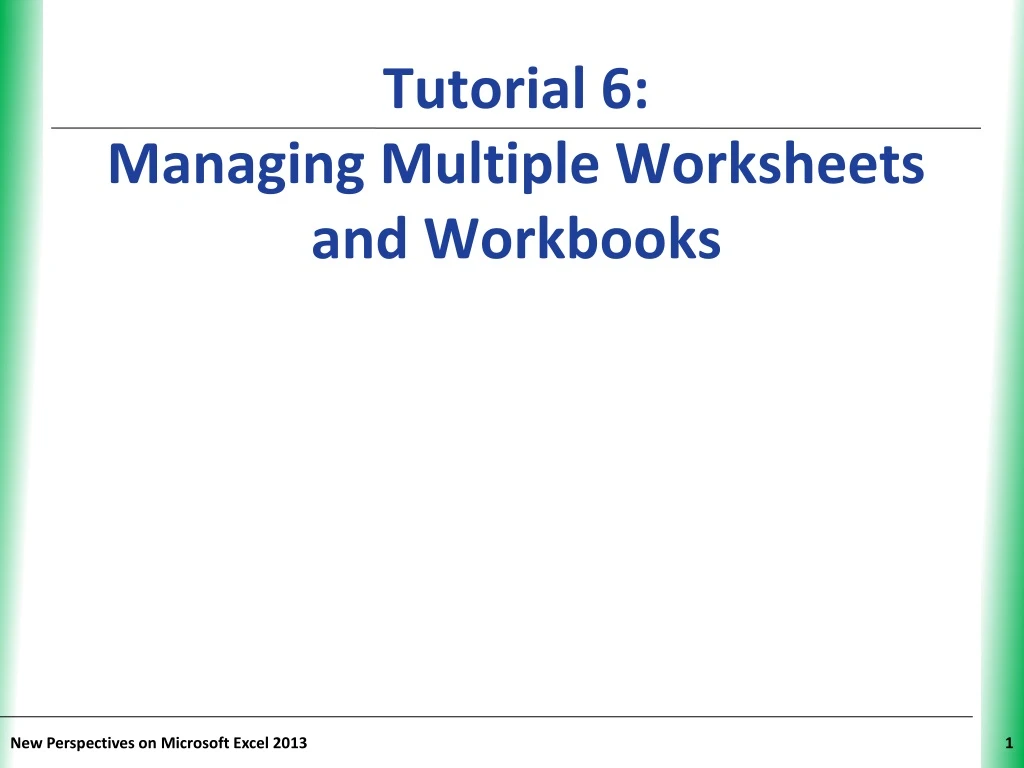 tutorial 6 managing multiple worksheets and workbooks