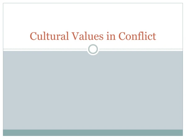 Cultural Values in Conflict