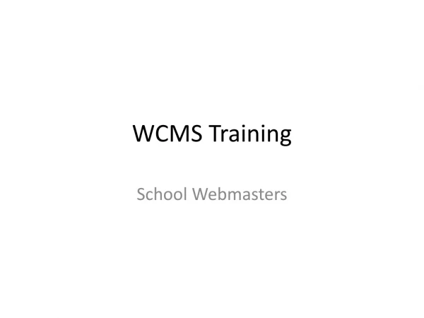 WCMS Training