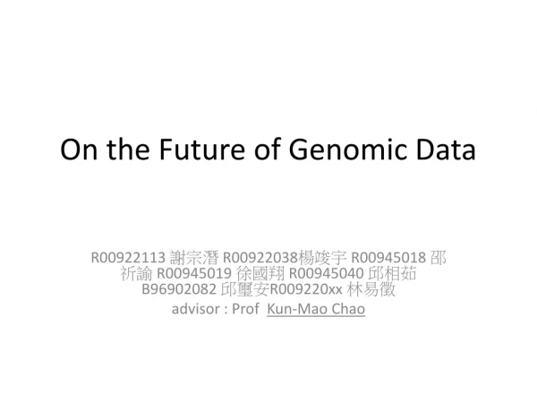 On the Future of Genomic Data