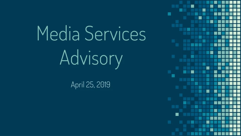 media services advisory