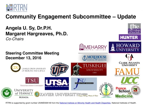 Community Engagement Subcommittee – Update Angela U. Sy , Dr.P.H . Margaret Hargreaves, Ph.D.