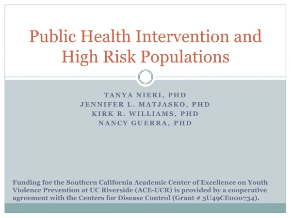 Public Health Intervention and High Risk Populations