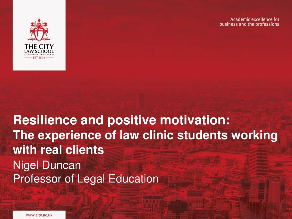resilience and positive motivation the experience of law clinic students working with real clients