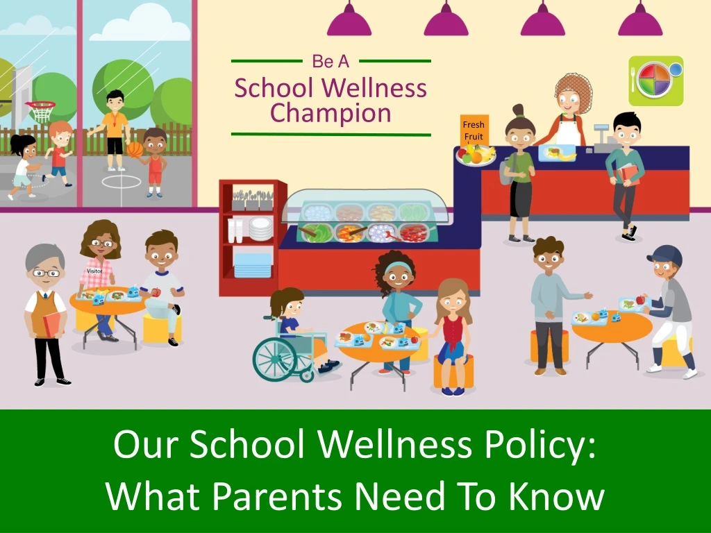 our school wellness policy what parents need to know