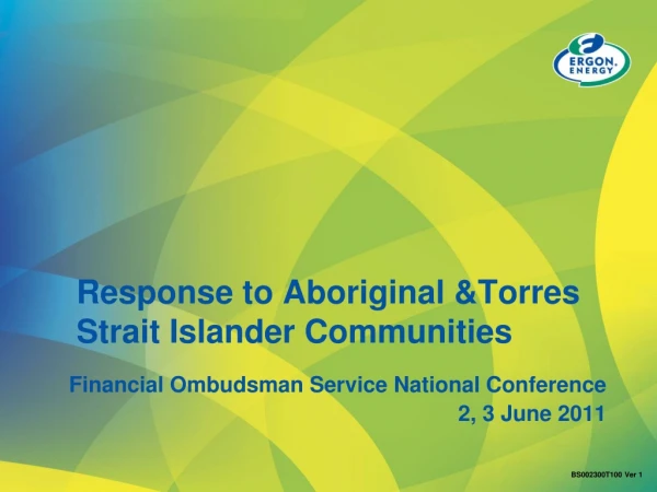 Response to Aboriginal &amp;Torres Strait Islander Communities