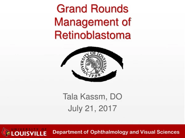 Grand Rounds Management of Retinoblastoma