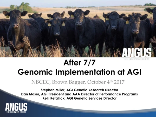 After 7/7 Genomic Implementation at AGI