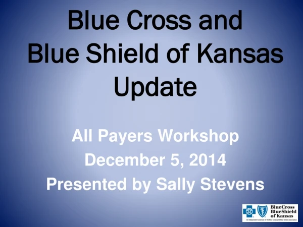 Blue Cross and Blue Shield of Kansas Update