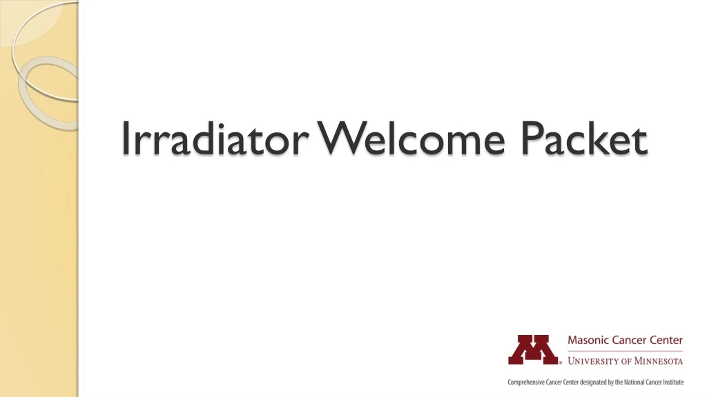 irradiator welcome packet