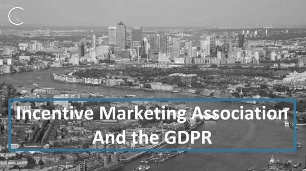 Incentive Marketing Association And the GDPR