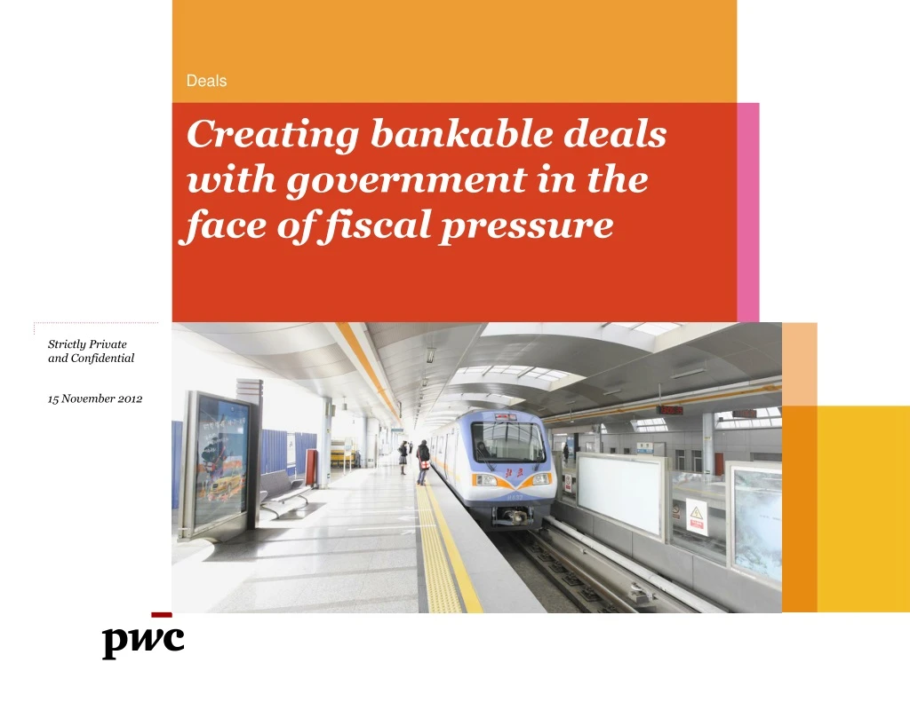 creating bankable deals with government in the face of fiscal pressure