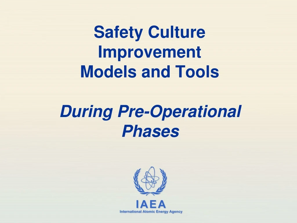 safety culture improvement models and tools during pre operational phases