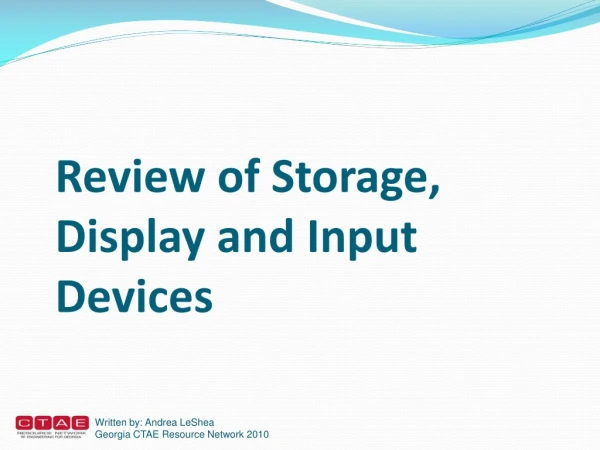 Review of Storage, Display and Input Devices