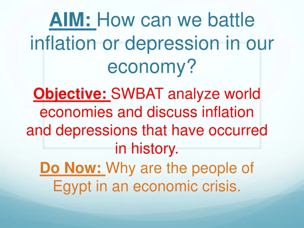 aim how can we battle inflation or depression in our economy