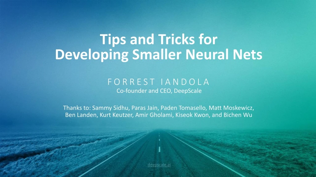 tips and tricks for developing smaller neural nets