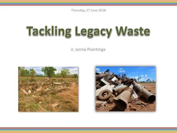 Tackling Legacy Waste